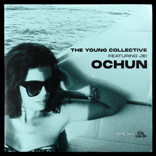 Jei, The Young Collective - Ochun (feat. Jei) [FERR-099]